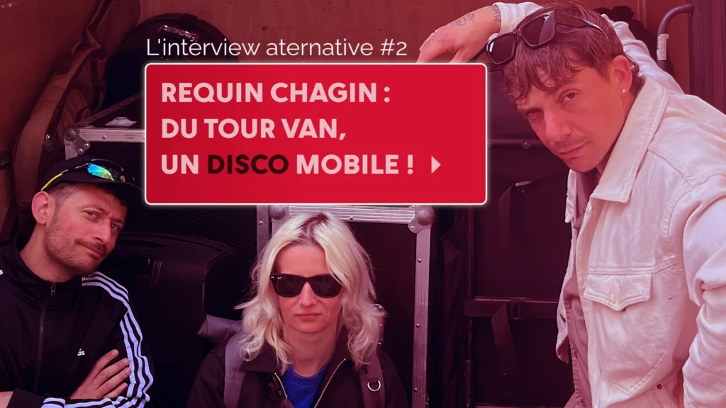 Alternative Loc Location Minibus Bordeaux Requin Chagrin Témoignage : L'interview alternative #2